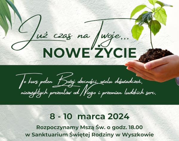 Kurs Nowe Życie - 8-10 marca 2024